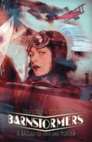 BARNSTORMERS BALLAD OF LOVE & MURDER TP (C: 0-1-2)