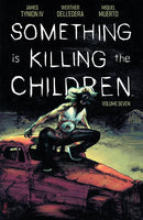 SOMETHING IS KILLING CHILDREN TP VOL 07