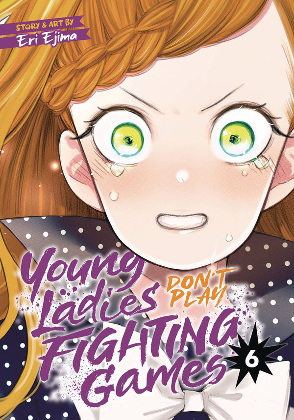 YOUNG LADIES DONT PLAY FIGHTING GAMES GN VOL 06 (C: 0-1-1)
